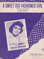 A Sweet Old Fashioned Girl Teresa Brewer Sheet Music