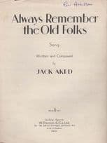 Always Remember The Old Folks Jack Aked 1950s Sheet Music