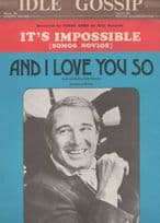 And I Love You So Idle Gossip It's Impossible 3x Perry Como Sheet Music s