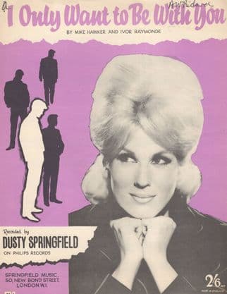 Dusty Springfield I Only Want To Be With You Sheet Music
