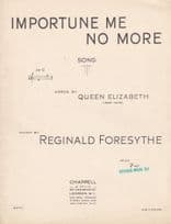 Importune Me No More Words Of 1500s Queen Elizabeth Olde Sheet Music