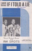 The Ink Spots I Hope To Die If I Told A Lie 1940s Sheet Music