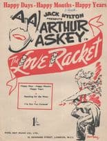 The Love Racket Arthur Askey Happy Days Months Years Sheet Music