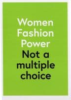 Women Fashion Power Not A Multiple Choice 2014 Exhibition Poster Postcard