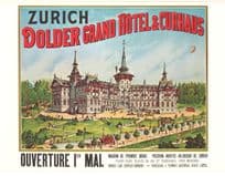 Zurich Dolder Grand Hotel & Curhaus Ouverture 1899 Swiss Poster Postcard