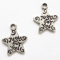 20 Tibetan Silver Just For You Charms 15mm