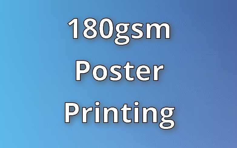 180gsm Poster Printing