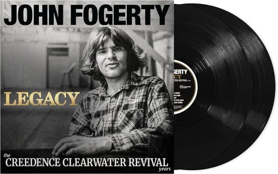 JOHN FOGERTY 'LEGACY: THE CREEDENCE CLEARWATER REVIVAL YEARS' Double VINYL LP (22 Aug.)