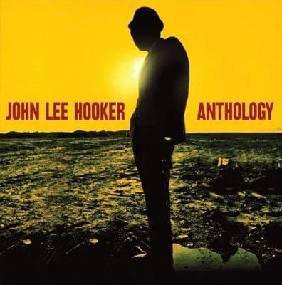 JOHN LEE HOOKER  : ANTHOLOGY
