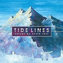 TIDE LINES 'Dreams We Never Lost' CD