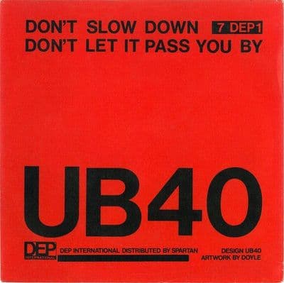 UB 40 'Don't Slow Down'  7