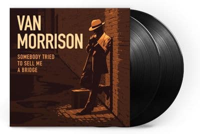 VAN MORRISON 'SOMEBODY TRIED TO SELL ME A BRIDGE' Double VINYL LP (19th June 2026)