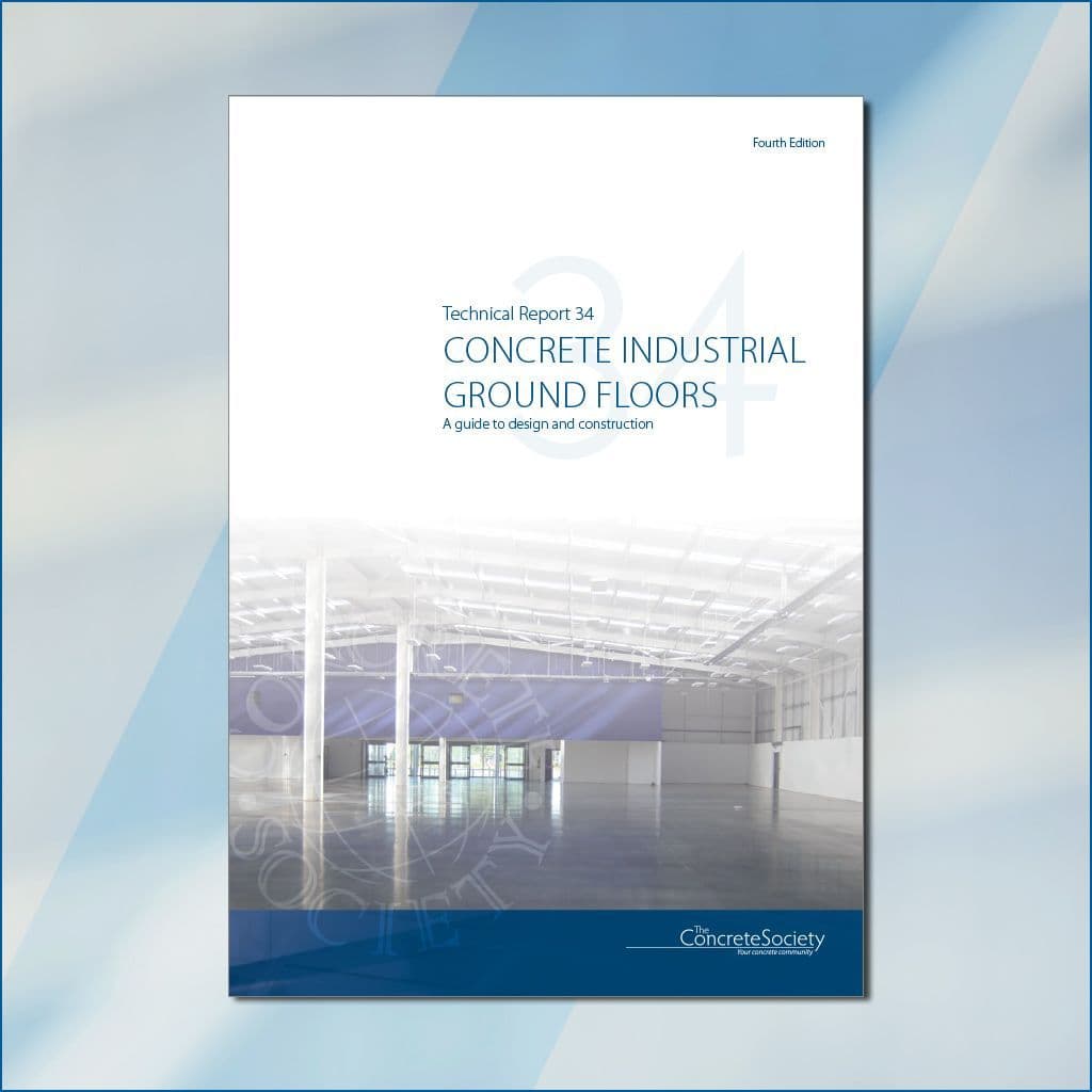 TR34 Concrete industrial ground floors<br>a guide to design and construction - 4th Edition