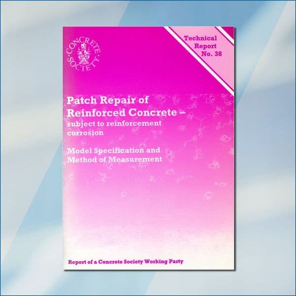 TR38 Patch repair of reinforced concrete subject to reinforcement corrosion. PDF