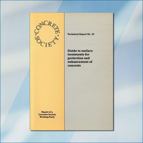 TR50 Guide to surface treatments for protection and enhancement of concrete