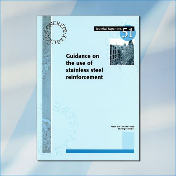 TR51 Guidance on the use of stainless steel reinforcement