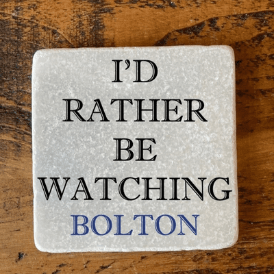 I'd Rather Be Watching Bolton