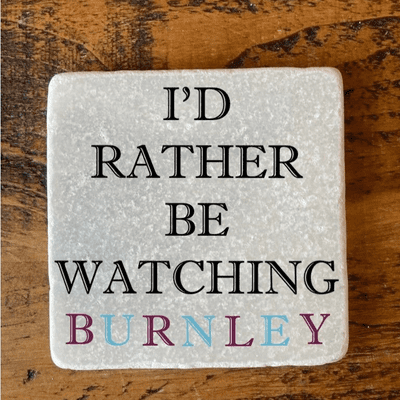 I'd Rather Be Watching Burnley