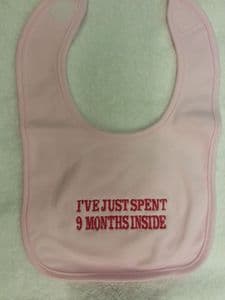 I'VE JUST SPENT 9 MONTHS INSIDE - BIB