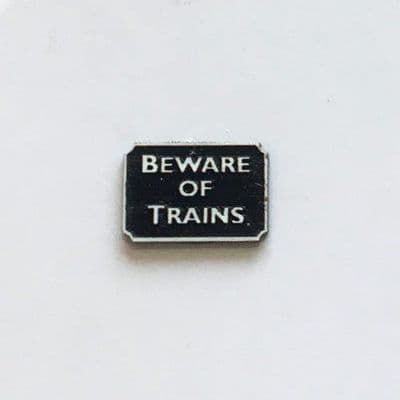 LX094-OO Laser Engraved Beware Of Trains Sign (Pack of 6) OO/4mm/1:76