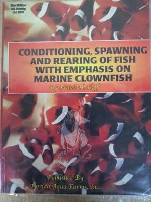 Conditioning, Spawning and Rearing of Fish with Emphasis on Marine Clownfish