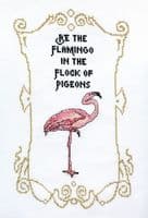 Be The Flamingo by Peacock & Fig printed cross stitch chart