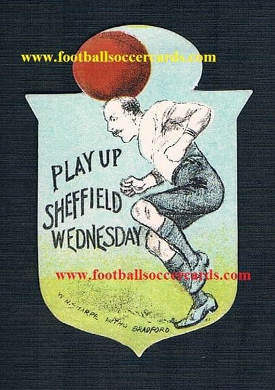 1890 Sheffield Wednesday Play Up Football card by W N SHarpe Owlerton Owls