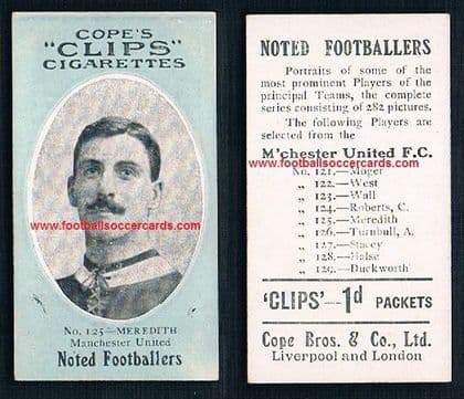 1909 Billy Meredith 125 Copes Clips Noted Footballers 282 series, similar on EB sold for £4,375+!