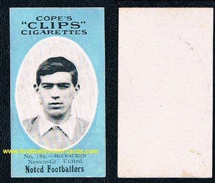 1909 Cope Bros Bill McCracken Cope's Clips PLAIN BACK PROOF quasi rookie card NUFC Newcastle United