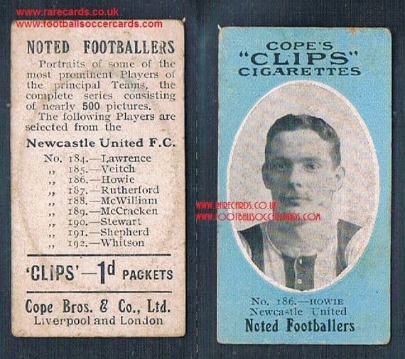 1909 Cope's Clips 3rd series Noted Footballers, 500 back, 186 Howie Newcastle NUFC