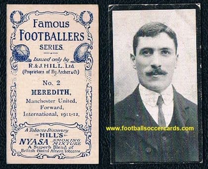 1911 Billy Meredith Nyasa Hill's card - CC. Lesser quality but still G+