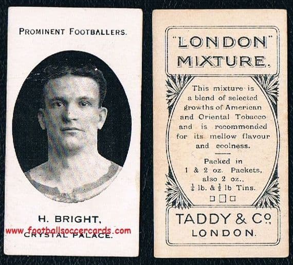 1914 H Bright Crystal Palace Taddy LONDON MIXTURE card