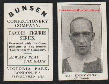 1922 Jimmy Croal Bunsen candy card 616 Fulham Scottish cup-winning player