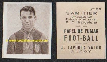 1924 Laporta papel de Fumar card of Josep Samitier (on Ebay 400 USD)
