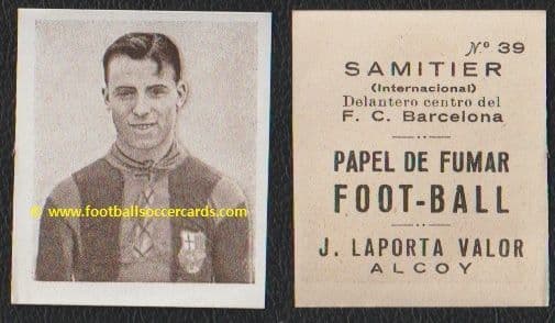 1924 Laporta papel de Fumar card of Josep Samitier (on Ebay 400 USD)