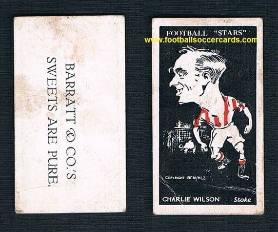 1928 Charlie Wilson STOKE CITY Barratt Sweets Are Pure Football Stars card