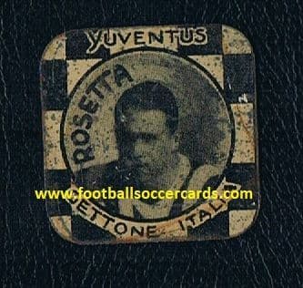 1930 Virginio Rosetta WC34 captain & World Cup winner Juve DEA Gettone Italia metal card