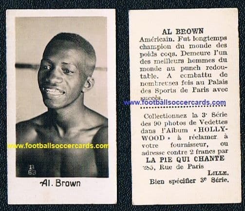 1932 Pie Qui Chante boxer card PANAMA AL BROWN #63 World Champ boxing legend RARE PORTRAIT!
