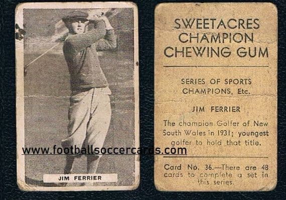 1933 Golfer Jim Ferrier 36 Sweetacres Champions Chewing Gum card