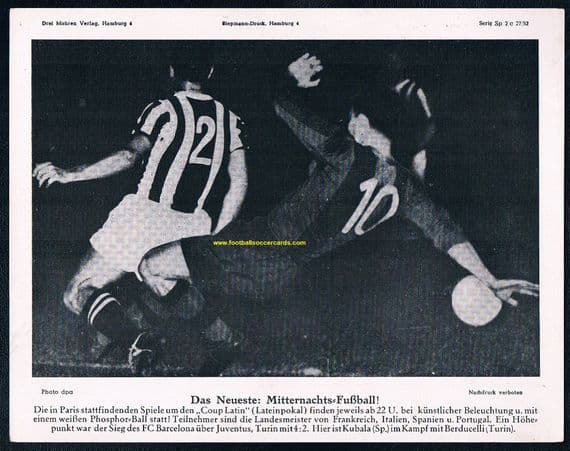 1952 Drei Mohren KUBALA ROOKIE Barca v Berducelli Juve 24 June'52