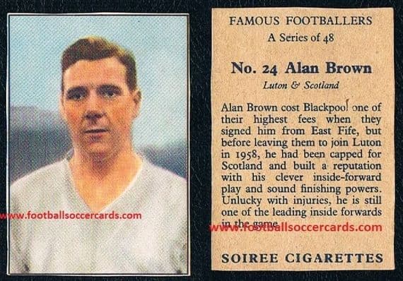 1958 Alan Brown Blackpool Luton East Fife Scotland SOIREE CIGARETTES PACKET ISSUE card