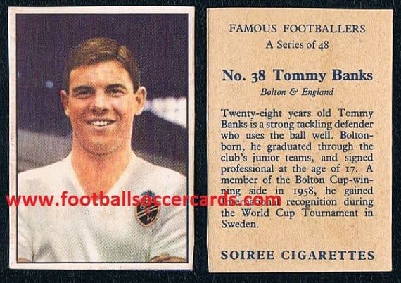 1958 Tommy Banks ENGLAND WC58 & BOLTON 38 very rare SOIREE CIGS packet issue card