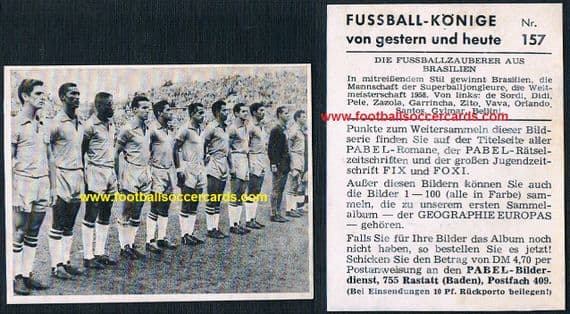1962 PABEL rarity of Brazil winners & Pele in 1958, Konig Fussball -waviness- on Ebay for £740.00!