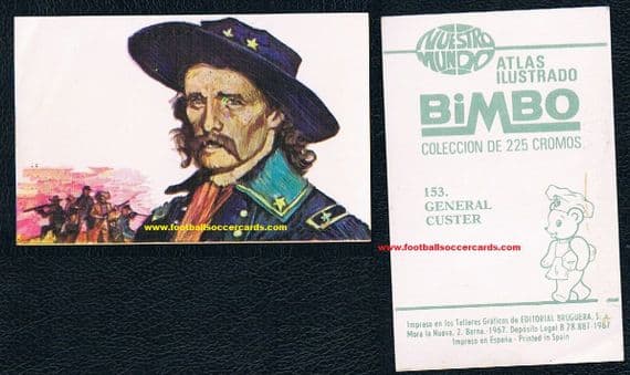 1967 Bruguera Spanish issue, General Custer 153 "Bimbo Atlas Ilustrado card