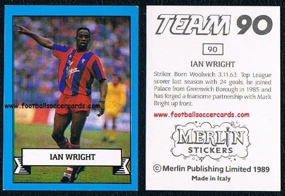 1989 Ian Wright Merlin Team 90 unused sticker Crystal Palace