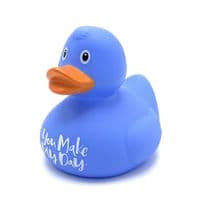 You Make My Day Duck