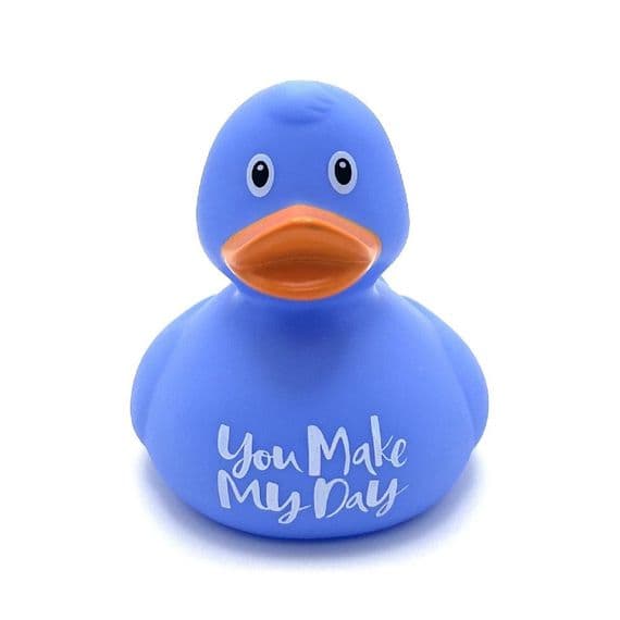 You Make My Day Duck