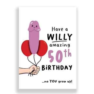 50th Birthday Card | Have a willy amazing 50th Birthday!