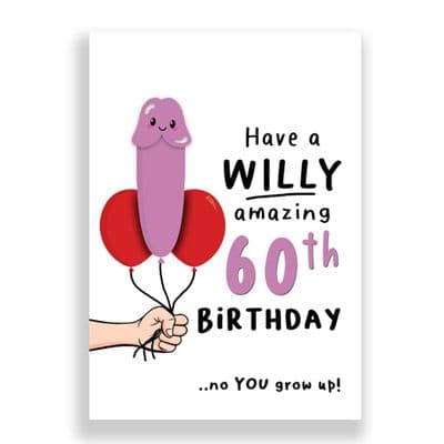 60th Birthday Card | Have a willy amazing 60th Birthday !
