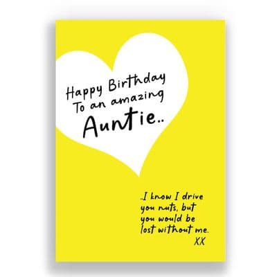 Auntie Birthday Card | I KNOW I DRIVE YOU NUTS, BUT YOU WOULD BE LOST WITHOUT ME!